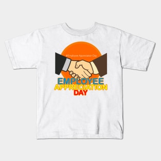 Employee Appreciation Day Kids T-Shirt